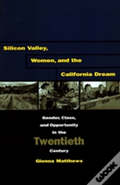 Silicon Valley, Women, And The California Dream