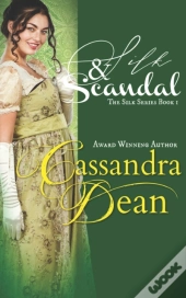 Silk & Scandal (The Silk Series Book 1)
