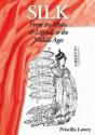 Silk: From The Myths & Legends To The Middle Ages - Preview