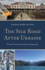 Silk Road After Ukraine - Preview