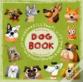 Silly Fluffy Barking Jumping Wet-Nosed Dog Book