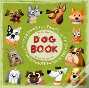 Capa do artigo Silly Fluffy Barking Jumping Wet-Nosed Dog Book