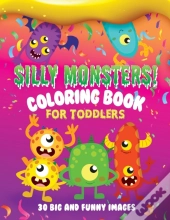 Silly Monsters Coloring Book For Toddlers