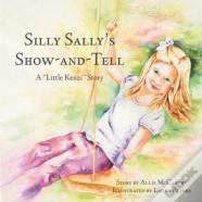 Silly Sally'S Show-And-Tell