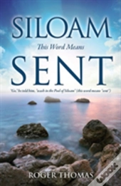 Siloam This Word Means Sent
