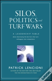 Silos, Politics And Turf Wars