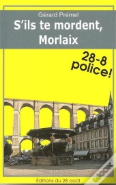 S'Ils Te Mordent, Morlaix