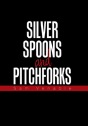 Silver Spoons And Pitchforks - Preview
