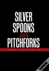 Silver Spoons And Pitchforks