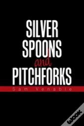 Silver Spoons And Pitchforks