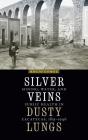 Silver Veins, Dusty Lungs - Preview