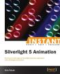 Silverlight 5: Fast Track Your Way To Animation - Preview