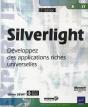 Silverlight ; Développez Des Applications Riches Universelles (2e Édition) - Preview