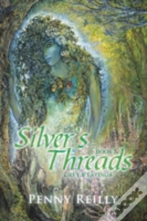Silver'S Threads Book 2: Grey Weavings