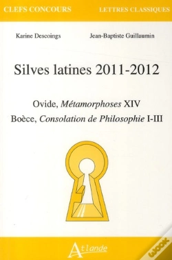 Capa do artigo Silves Latines 2011-2012 ; Ovide, Métamorphoses Xiv ; Boèce, Consolation De Philosophie I-Iii