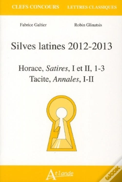 Capa do artigo Silves Latines 2012-2013 ; Horace, Satires I Et Ii ; Tacite, Annales I Et Ii