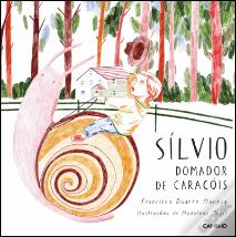 Sílvio, Domador de Caracóis