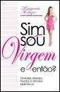 Sim, Sou Virgem, e Então? - Preview
