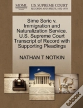 Sime Soric V. Immigration And Naturalization Service. U.S. Supreme Court Transcript Of Record With Supporting Pleadings