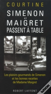 Simenon Et Maigret Passent A Table