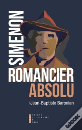 Simenon Romancier Absolu