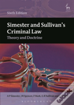 Simester And Sullivan'S Criminal Law
