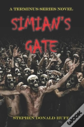 Simian'S Gate: A Terminus Series Novel