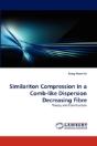 Similariton Compression In A Comb-Like Dispersion Decreasing Fibre - Preview
