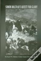 Simon Bolivar'S Quest For Glory