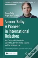 Simon Dalby: A Pioneer In International Relations