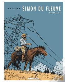Simon Du Fleuve ; Intégrale Tome 1