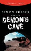 Simon Fraser And The Demon'S Cave
