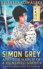 Simon Grey And The March Of A Hundred Ghosts - Preview