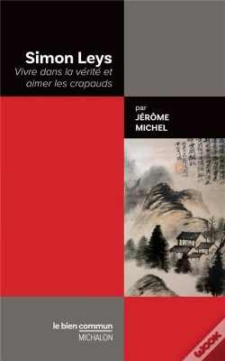 Capa do artigo Simon Leys : Vivre Dans La Vérité Et Aimer Les Crapauds