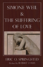 Simone Weil And The Suffering Of Love - Preview