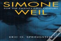 Simone Weil For The Twenty-First Century