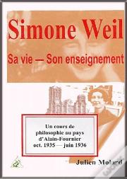 Simone Weil ; Sa Vie, Son Enseignement