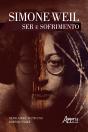 Simone Weil: Ser E Sofrimento - Preview