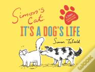 Simon'S Cat: It'S A Dog'S Life