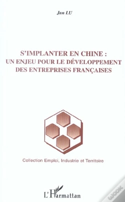 Capa do artigo S'Implanter En Chine : Un Enjeu Pour Le Developpement Des Entreprises Francaises