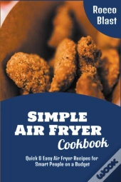 Simple Air Fryer Cookbook