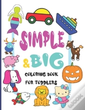 Simple And Big Coloring Book For Toddlers