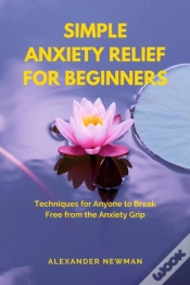 Capa do artigo Simple Anxiety Relief For Beginners