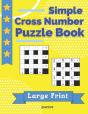 Simple Cross Number Puzzle Book Large Print - Preview
