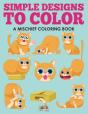 Simple Designs To Color, A Mischief Coloring Book - Preview