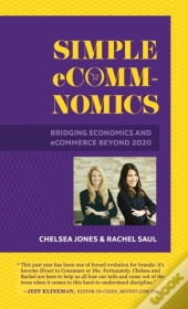 Simple Ecomm-Nomics; Bridging Economics And Ecommerce Beyond 2020