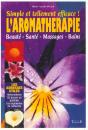 Simple Et Tellement Efficace ; L'Aromatherapie ; Beaute ; Sante ; Massages ; Bains - Preview