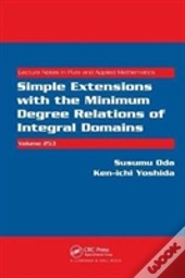Simple Extensions With The Minimum Degree Relations Of Integral Domains