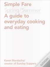Simple Fare: Spring And Summer