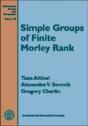 Simple Groups Of Finite Morley Rank - Preview